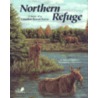 Northern Refuge by Audrey M. Fraggalosch