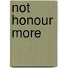 Not Honour More door Joyce Cary