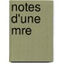 Notes D'Une Mre