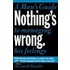 Nothing's Wrong