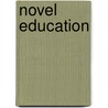 Novel Education by Deborah P. Britzman