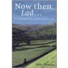 Now Then Lad... door Mike Pannett