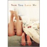 Now You Love Me door Liesel Litzenburger