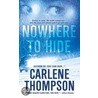 Nowhere To Hide by Carlene Thompson