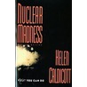 Nuclear Madness door Helen Caldicott