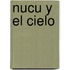 Nucu y El Cielo