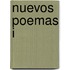 Nuevos Poemas I