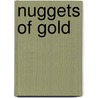 Nuggets Of Gold by Tom and Bev Thompson