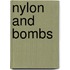 Nylon and Bombs