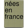 Nées en France door Onbekend