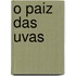 O Paiz Das Uvas