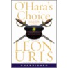 O'Hara's Choice door Leon Uris