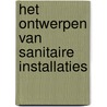 Het ontwerpen van sanitaire installaties