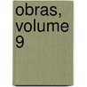 Obras, Volume 9 door Francisco Gomez Quevedo y. De Villegas