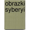 Obrazki Syberyi by Ludwik Niemojowski