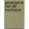Gevangene van de Kaukasus
