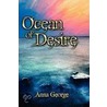Ocean Of Desire by Anna George
