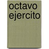Octavo Ejercito door Robin Neillands