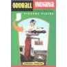 Oddball Indiana door Jerome Pohlen