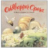 Oddhopper Opera door Kurt Cyrus