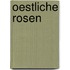 Oestliche Rosen