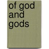 Of God and Gods door Jan Assmann