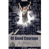 Of Good Courage door Rj Riggs