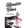 Offensive Films by Mikita Brottman