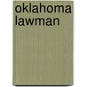 Oklahoma Lawman door Dee Penley