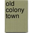 Old Colony Town