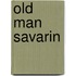 Old Man Savarin