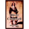 Oliver Cromwell door John Morley