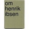 Om Henrik Ibsen door Alfred Sinding-Larsen