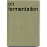 On Fermentation door Paul Sch�Tzenberger