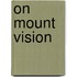 On Mount Vision