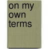 On My Own Terms door Adilah Barnes