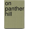 On Panther Hill by Charlotte Samiec