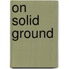 On Solid Ground door Sharon Taberski