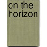 On The  Horizon door Chris Macone