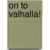 On to Valhalla! door Tristan Boyer Binns