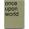 Once Upon World door Saviour Pirrotta