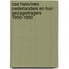 CSE havo/vwo Nederlanders en hun gezagsdragers 1950-1990 door Onbekend