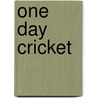 One Day Cricket door Ashis Ray