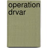 Operation Drvar by Branislav Radovic
