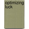 Optimizing Luck door Thomas Meylan