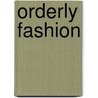 Orderly Fashion door Patrik Aspers