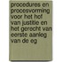 Procedures en procesvorming voor het Hof van Justitie en het Gerecht van eerste aanleg van de EG