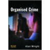 Organised Crime door Alan Wright