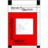 Organized Labor door Daniel P. Quinn