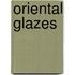 Oriental Glazes
